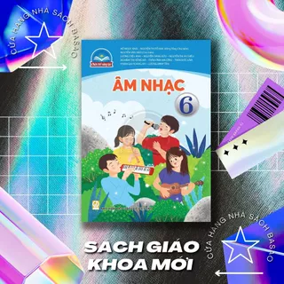 Sách Âm nhạc Lớp 6 – Bộ Chân Trời Sáng Tạo