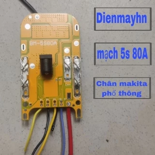 Mạch pin makita chân phổ thông 5S 80A sử dụng 3 mofet to chịu tải nặng