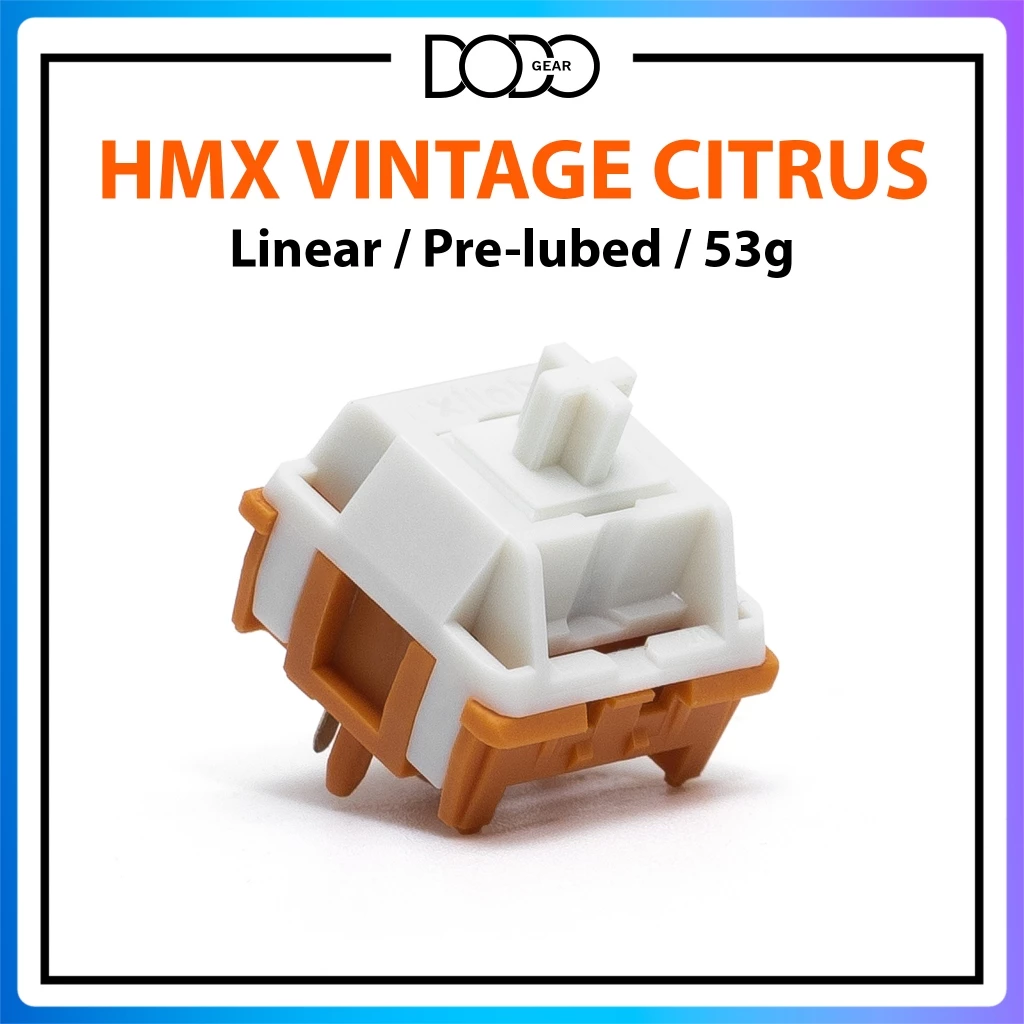 Switch HMX Vintage Citrus 5 PIN Linear 53g công tắc bàn phím switch dành cho game thủ HMX Vintage Citrus DoDo Gear