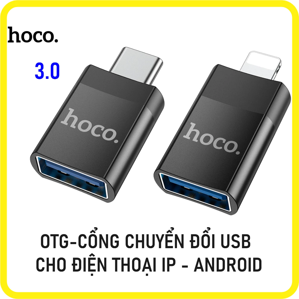 Cổng Chuyển Đổi Usb Cho Điện Thoại iPHONE-ANDROID-Máy Tính OTG 3.0 2.0 TypeC Hoco Hỗ trợ Sạc- Truyền dữ liệu