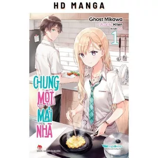 Sách - Chung Một Mái Nhà - Light Novels - Nhà xuất bản Kim Đồng