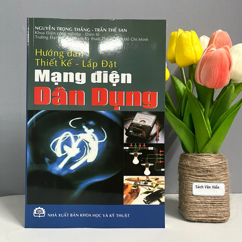 Sách - Hướng Dẫn Thiết Kế - Lắp Đặt Mạng Điện Dân Dụng