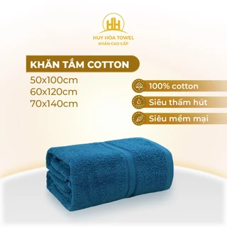 Khăn Tắm Huy Hòa Towel 100% Cotton Mềm Mịn Thấm Hút Dùng Cho Gia Đình Spa Khách Sạn