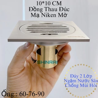 ( 10*10 Đồng Thau Đúc - Mạ Niken Mờ ) Phễu Thoát Sàn , Ga Thoát Sàn Nhà Tắm SHINRAI Chống Mùi Hôi , Chống Côn Trùng