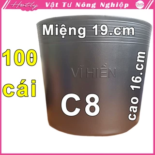 100 Chậu nhựa C8 Vĩ Hiền miệng.cao 19x16cm trồng cây ăn trái và hoa siêu bền--77102