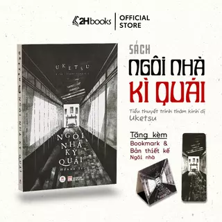 Sách Ngôi Nhà Kỳ Quái (tặng kèm bản thiết kế ngôi nhà kì quái), tiểu thuyết trinh thám, truyện kinh dị Uketsu - 2H Books