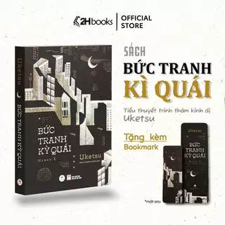 Sách Bức Tranh Kỳ Quái, tiểu thuyết trinh thám kinh dị của Uketsu - 2H Books