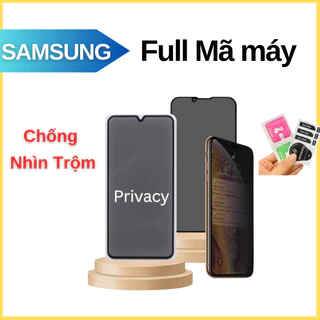 Cường Lực Chống Nhìn Trộm Samsung  A12 A23 A13 A05 A15 A03 A05s A14 A51 A04 A32 A22 A52s A50 A54 A53 A03s A22 A10 M51..