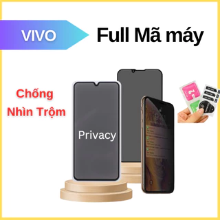 Cường Lực Chống Nhìn Trộm ViVo Y21 Y20 Y11 Y15s Y21s Y17s Y16 Y22s Y16 Y15a V20 Y19 Y91c Y33s Y20s V115 Y50 Y12 V19 V15