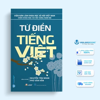 Sách - Từ Điển Tiếng Việt - Biên Soạn: Nguyễn Tôn Nhan & Phú Văn Hẳn (Tái Bản 2024) - VLB