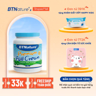 Sữa bột nguyên kem BTNature cho người lớn tuổi, Bổ sung Canxi và Protein, tăng cường hệ miễn dịch, hỗ trợ loãng xương