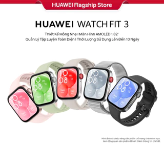 HUAWEI WATCH FIT 3 | Thiết Kế Mỏng Nhẹ | Màn Hình AMOLED 1.82" | Quản Lý Tập Luyện Toàn Diện