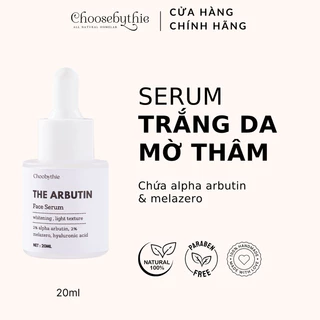 Serum trắng da arbutin, thành phần từ thiên nhiên an toàn cho da, mỹ phẩm handmade - Choosebythie