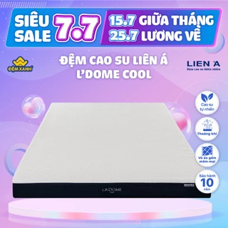 Đệm cao su thiên nhiên Liên Á L'dome Cool dày 10cm