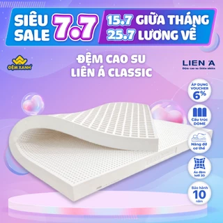 Đệm cao su Liên Á Classic, 100% cao su thiên nhiên