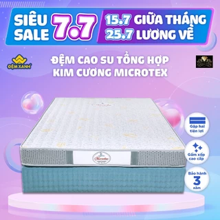 Đệm cao su Tổng hợp Kim Cương Microtex