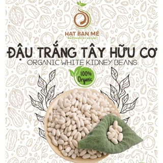 500GRAM ĐẬU TRẮNG TÂY HẠT TO THUẦN CHỦNG HỮU CƠ TỰ NHIÊN - HẠT BAN MÊ FOOD