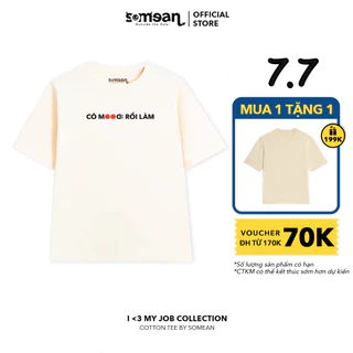 Áo thun cotton unisex cho nam nữ SOMEAN Có Mood Rồi Làm