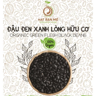 500GRAM ĐẬU ĐEN XANH LÒNG THUẦN CHỦNG HỮU CƠ TỰ NHIÊN - HẠT BAN MÊ FOOD