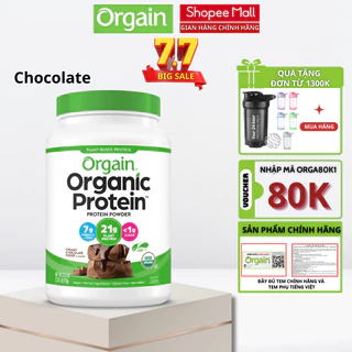 Bột Protein hữu cơ ORGAIN Organic Protein giúp phát triển cơ bắp, và sức khoẻ hương Cream Chocolate