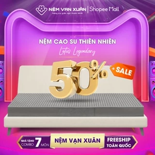 Nệm Cao Su Thiên Nhiên 100% Hoạt Tính Vạn Xuân Lotus Legendary Đàn Hồi Tự Nhiên Kháng Khuẩn Khử Mùi