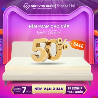 Nệm Foam Cao Cấp Vạn Xuân Orchid Natural Phù Hợp Với Người Có Vấn Đề Về Cột Sống Xương Khớp Trẻ Nhỏ