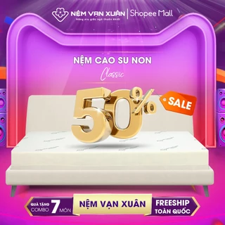 Nệm Cao Su Non Classic Vạn Xuân Êm Ái Siêu Đàn Hồi Thông Thoáng Thoải Mái Tạo Cảm Giác Êm Dịu Mát Mẻ