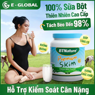 Sữa bột tách béo BTNature không đường cao cấp Premium Skim 1kg - Hỗ Trợ Giữ Dáng Bổ Sung Canxi