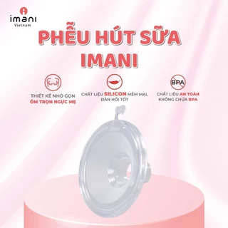 Phễu Hút Sữa IMANI Chất Liệu Silicon Phụ Kiện Máy Hút Sữa Không Dây