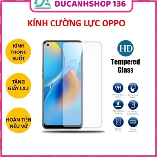 Cường lực Oppo A38 A52 A53 A54 A55 A56 A57 A58 A72 A73 A74 A76 A77 A77s A78 A91 A92 A93 A94 A95 A98 trong suốt