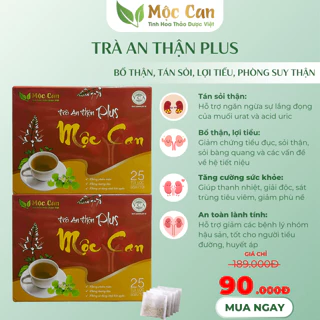 Trà bổ thận Mộc Can hỗ tán sỏi tiêu viêm, giảm chứng thận yếu, tiểu đục, sỏi thận, sỏi bàng quang