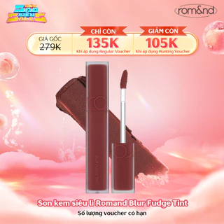 [Rom&nd] Son kem siêu lì, cho đôi môi mịn mượt Hàn Quốc Romand Blur Fudge Tint 5g