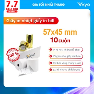 [ 10 CUỘN] Giấy in nhiệt, giấy in bill K57 x 45mm VAYO, bán chạy số #1, định lượng 65gsm in siêu rõ nét