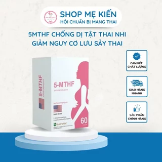 5 MTHF [CHÍNH HÃNG] Chống dị tật thai nhi và giảm nguy cơ sảy thai, giảm nguy cơ sinh non