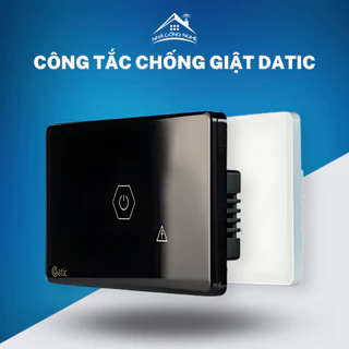 [Lỗi Đổi Mới ] Công Tắc Công Suất Lớn Chống Giật Datic-Sử Dụng App Hunonic,Phát Hiện Rò Điện,Hẹn Giờ