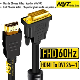Dây HDMI To DVI Chính Hãng NYT H2D101 Dài 1M, 1.5M, 2M, 3M, 5M, 10M - BH 12T đổi mới