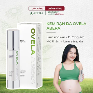 Kem Rạn Da OVELA  ABERA 50ML, Dưỡng Ẩm,  Giảm Rạn Cũ, Ngừa Rạn Mới, Mờ Thâm Bụng, Rạn Da Cho Mẹ Bầu