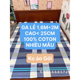 Ga lẻ rời không áo gối cho nệm 1,6 nệm cao <25cm 100% coton mềm mát chuẩn LOGO công ty