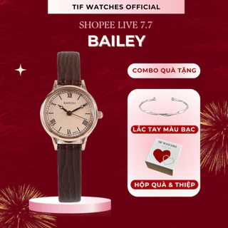 [KOL LIVE 7.7 X TIF WATCHES] Đồng Hồ Nữ Tay Nhỏ BAILEY Tif Watches Phong Cách Cổ Điển Chính Hãng Kháng Nước Tốt