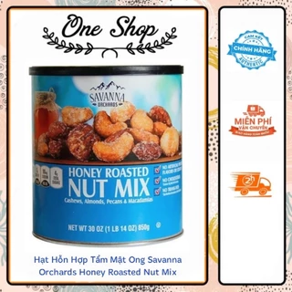 (Date T3/26) Hạt Hỗn Hợp Tẩm Mật Ong Savanna Orchards Honey Roasted Nut Mix 850gr của Mỹ