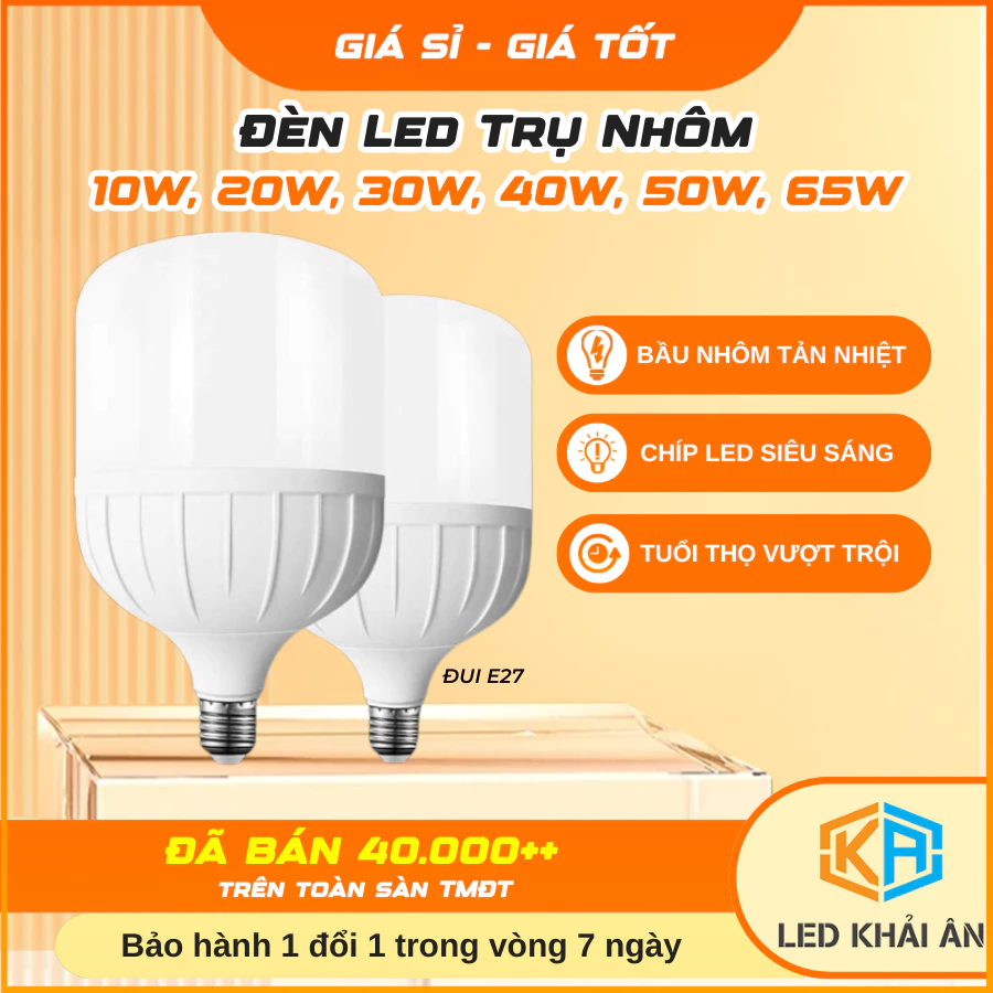 Bóng Đèn Led Trụ Nhôm 10W, 20W, 30W, 40W, 50W, 65W - Đèn Led Chống Nước, Tiết Kiệm Điện Bóng Đèn Led Siêu Sáng Khải Ân