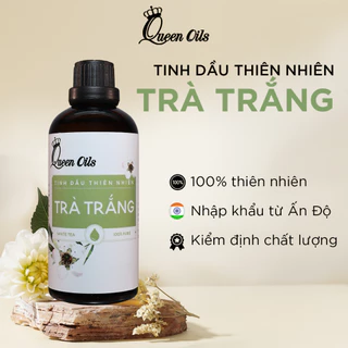 Tinh dầu xông Trà Trắng Queen Oils Cao Cấp,100% Thiên Nhiên, Thanh lọc, tạo không gian mát mẻ