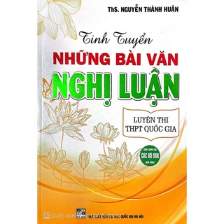 Sách - Tinh Tuyển Những Bài Văn Nghị Luận