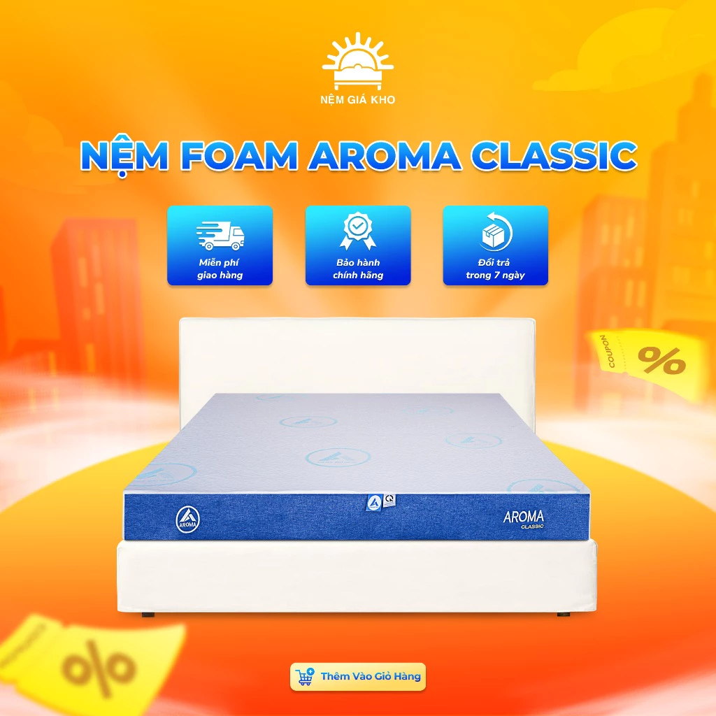 Nệm Foam Classic Vải Gấm - Nệm Aroma - Êm Ái, Thoáng Mát - Bảo Hành Chính Hãng