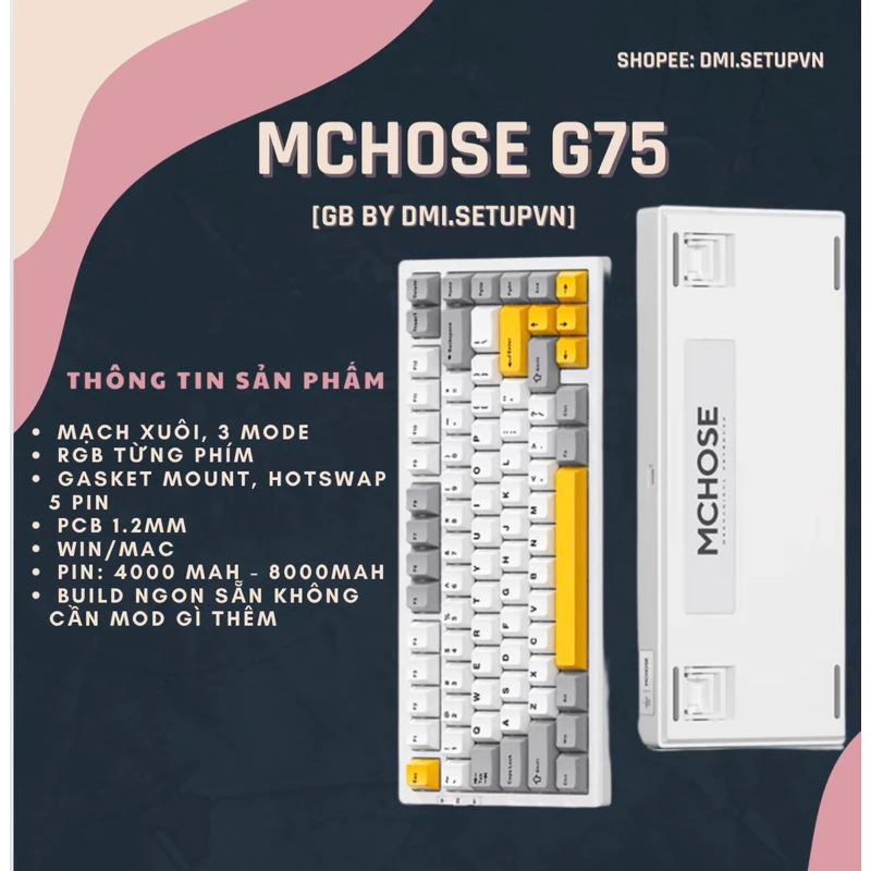 ⌨️ [Hoả Tốc ]Bàn phím cơ MCHOSE G75 | 3 Mode | Build ngon sẵn – Không cần mod