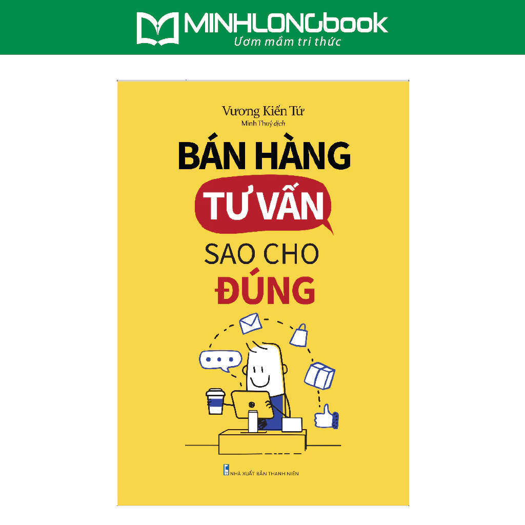 Sách: Bán Hàng Tư Vấn Sao Cho Đúng