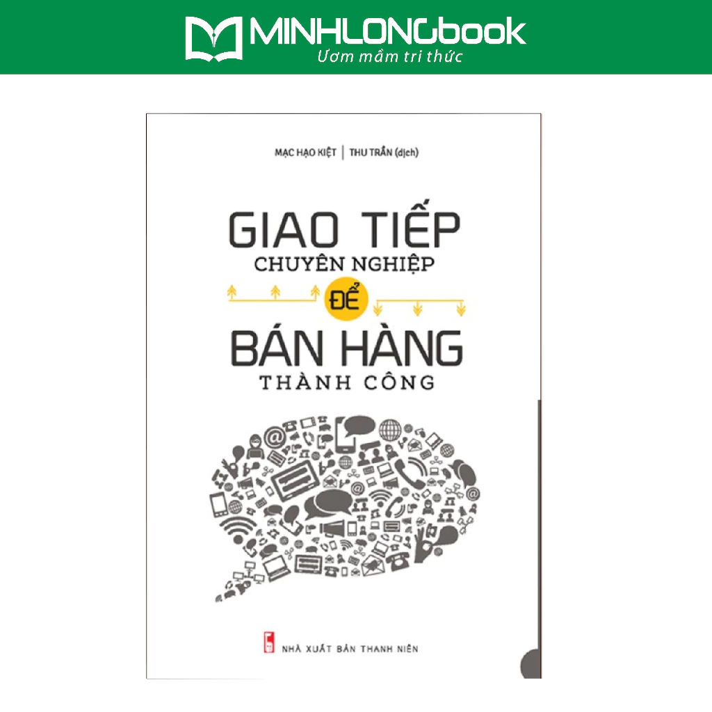 Sách: Giao Tiếp Chuyên Nghiệp Để Bán Hàng Thành Công