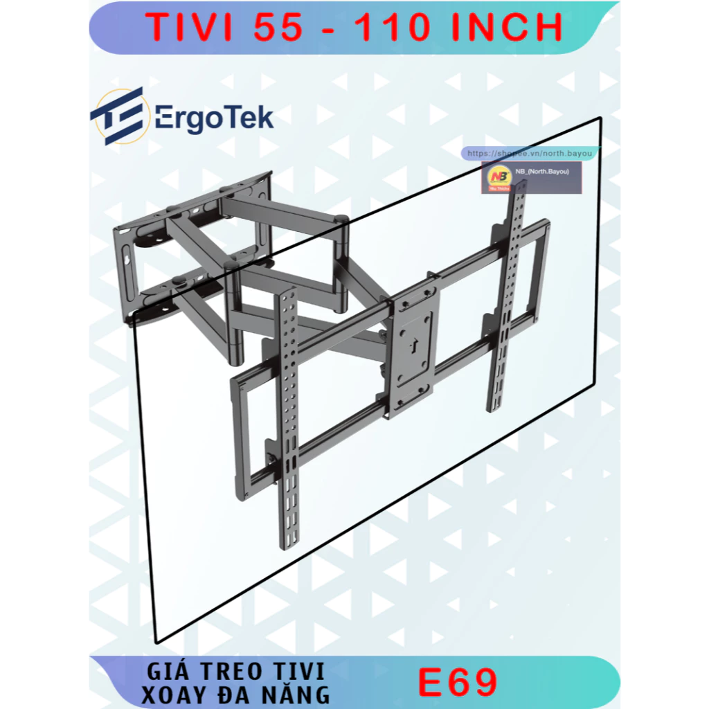 E69 Giá Treo Tivi Xoay Đa năng - Khung treo tivi xoay - TIVI 110 Inch - Ergotek