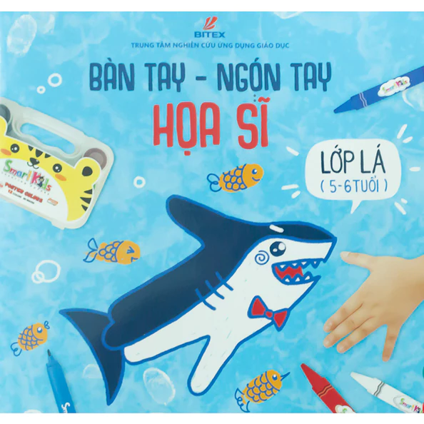 Sách bàn tay - Ngón tay họa sĩ lớp mầm 3-4 tuổi/ chồi 4-5 tuổi/ lá 5-6 tuổi