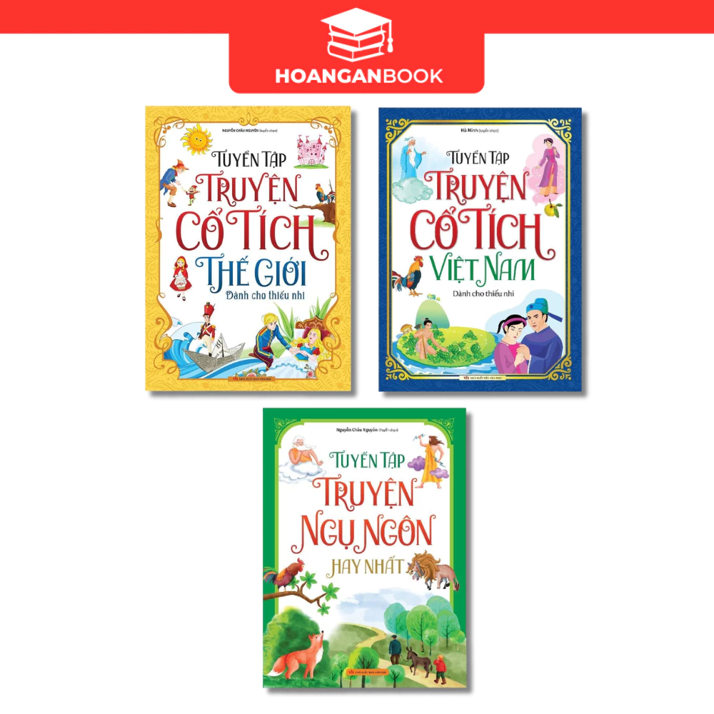 Sách: Tuyển Tập Truyện Cổ Tích Việt Nam + Cổ Tích Thế Giới + Truyện Ngụ Ngôn Hay Nhất